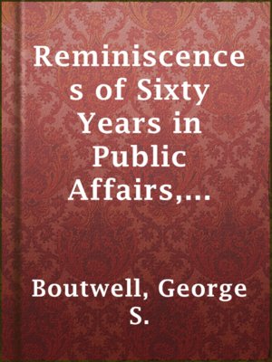 cover image of Reminiscences of Sixty Years in Public Affairs, Vol. 2